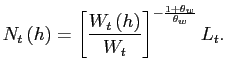 $\displaystyle N_{t}\left( h\right) =\left[ \frac{W_{t}\left( h\right) }{W_{t}}\right] ^{-\frac{1+\theta_{w}}{\theta_{w}}}L_{t}.$