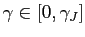 $ \gamma\in[0,\gamma_{J}]$