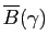 $ \overline{B}(\gamma)$