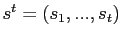 $ s^{t}=(s_{1},...,s_{t})$