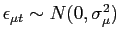 $ \epsilon_{\mu t} \sim N(0,\sigma_{\mu}^{2})$