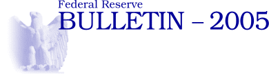 Articles from the Federal Reserve Bulletin - 2005