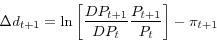 \begin{displaymath} \Delta d_{t+1}=\ln\left[ \frac{DP_{t+1}}{DP_{t}}\frac{P_{t+1}}{P_{t}}\right] -\pi_{t+1} \end{displaymath}
