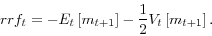 \begin{displaymath} rrf_{t}=-E_{t}\left[ m_{t+1}\right] -\frac{1}{2}V_{t}\left[ m_{t+1}\right] . \end{displaymath}