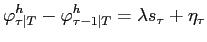 LaTex Encoded Math: \displaystyle \varphi_{\tau\vert T}^{h}-\varphi_{\tau-1\vert T}^{h}=\lambda s_{\tau}+\eta_{\tau }% 