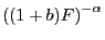 \left( {(1+b)F} \right)^{-\alpha }