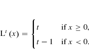 \begin{displaymath} % latex2html id marker 3406L^{t}\left( x\right) =% \begin{cases} t &\text{if $x \geq0$,} \ t-1 &\text{if $x < 0$.} \end{cases}% \end{displaymath}