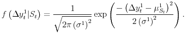 \displaystyle f\left( \Delta y_{t}^{1} \vert S_{t}\right) = \frac{1}{\sqrt{2\pi\left( \sigma^{1}\right) ^{2}}}\exp\left( \frac{-\left( \Delta y_{t}^{1} - \mu _{S_{t}}^{1} \right) ^{2}}{2\left( \sigma^{1}\right) ^{2}}\right) .