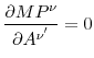  \displaystyle \frac{\partial MP^\nu}{\partial A^{\nu^{'}}} = 0