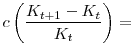 \displaystyle c\left(\frac{K_{t+1}-K_t}{K_t}\right) =