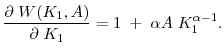 \displaystyle \frac{\partial \; W(K_1, A)}{\partial \; K_1} = 1 \; + \; \alpha A\;K_1^{\alpha-1}.