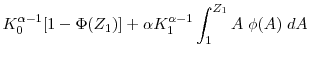  K_0^{\alpha-1}[1-\Phi(Z_1)] + \displaystyle \alpha K_1^{\alpha-1} \int_1^{Z_1} A \; \phi(A)\; d A \;