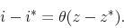 \begin{displaymath} i - i^* = \theta(z-z^*). \end{displaymath}