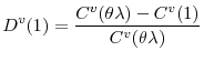 \displaystyle D^{v}(1)=\frac{C^{v}(\theta\lambda)-C^{v}(1)}{C^{v}(\theta\lambda)}% 
