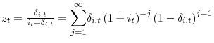  z_{t}=\frac{\delta_{i,t}% }{i_{t}+\delta_{i,t}}=% {\displaystyle\sum\limits_{j=1}^{\infty}} \delta_{i,t}\left( 1+i_{t}\right) ^{-j}\left( 1-\delta_{i,t}\right) ^{j-1}