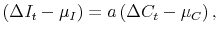 \displaystyle \left( \Delta I_{t} - \mu_{I} \right) = a\left( \Delta C_{t} - \mu_{C} \right) , 