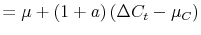 \displaystyle = \mu+ (1+a)\left( \Delta C_{t} - \mu_{C} \right)