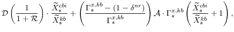 \displaystyle \mathcal{D}\left(\frac{1}{1+\mathcal{R}}\right) \cdot \frac{\widetilde{X}^{cbi}_{\ast}}{\widetilde{X}^{kb}_{\ast}} +\left(\frac{\Gamma^{x,kb}_{\ast}-(1-\delta^{nr})}{\Gamma^{x,kb}_{\ast}} \right) \mathcal{A} \cdot \Gamma^{x,kb}_{\ast} \left(\frac{\widetilde{X}^{cbi}_{\ast}}{\widetilde{X}^{kb}_{\ast}}+1\right),