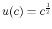  u(c)=c^{\frac {1}{2}}
