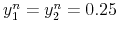  y_{1}^{n}=y_{2}^{n}=0.25