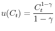 \displaystyle u(C_{t})=\frac{C_{t}^{1-\gamma}}{1-\gamma}% 