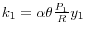 k_1 =\alpha \theta \frac{P_1 }{R}y_1 