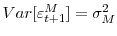  Var[\varepsilon_{t+1}^{M}]= \sigma_{M}^{2}