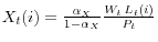 X_t (i)=\frac{\alpha _X }{1-\alpha _X }\frac{W_t \,L_t (i)}{P_t }
