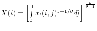 X(i)=\left[ {\int\limits_0^1 {x_t (i,j)^{1-1/\theta }} dj} \right]^{\,\frac{\theta }{\theta -1}}