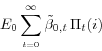 \begin{displaymath} E_0 \sum\limits_{_{t=0} }^\infty {\tilde {\beta }_{0,t} \,\Pi _t (i)} \end{displaymath}