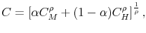 \displaystyle C = \left[\alpha C_M^\rho + (1-\alpha)C_H^\rho \right]^{\frac{1}{\rho}},