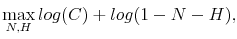 \displaystyle \max_{N, H} log(C) + log(1-N-H),