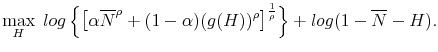 \displaystyle \max_{H} \; log\left\{\left[\alpha \overline{N}^\rho + (1-\alpha)(g(H))^\rho\right]^{\frac{1}{\rho}}\right\} + log(1-\overline{N}-H).