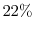  22\%