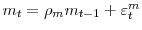  m_{t} =\rho_{m}m_{t-1}+\varepsilon_{t}^{m}