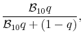 \displaystyle \frac{\mathcal{B}_{10} q}{\mathcal{B}_{10} q + (1-q)},