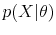 \displaystyle p(X\vert\theta)