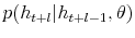  p(h_{t+l}% \vert h_{t+l-1},\theta)