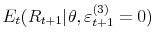  E_{t}(R_{t+1}\vert\theta,\varepsilon_{t+1}^{(3)}=0)