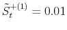  \tilde {S}_{t}^{+(1)}=0.01