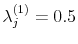  \lambda_{j}^{(1)}=0.5