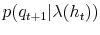  p(q_{t+1}\vert\lambda(h_{t}))