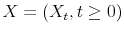  X=(X_{t},t\geq0)