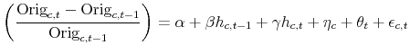 \displaystyle \left( \frac{\text{Orig}_{c,t}-\text{Orig}_{c,t-1}}{\text{Orig}_{c,t-1}}\right) = \alpha + \beta h_{c,t-1} + \gamma h_{c,t} + \eta_c + \theta_t + \epsilon_{c,t}