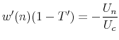 \displaystyle w'(n)(1-T')=-\frac{U_n}{U_c}