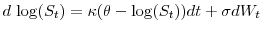 \displaystyle d\,\log(S_t) = \kappa(\theta-\log(S_t))dt + \sigma dW_t