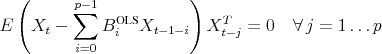\begin{align*} E \left( X_t - \sum_{i=0}^{p-1}\ensuremath{B_i^\text{OLS}\xspace}X_{t-1-i} \right) X_{t-j}^T &=0 \quad\forall j=1\ldots p \end{align*}