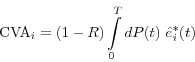 \begin{displaymath} \mbox{CVA}_i =(1-R)\int\limits_0^T {dP(t){\kern 1pt}{\kern 1pt}{\kern 1pt}\hat {e}_i^\ast (t)} \end{displaymath}