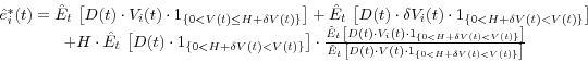 \begin{displaymath} \begin{array}{c} \hat {e}_i^\ast (t)=\hat {E}_t \,\left[ {D... ...{ {0<H+\delta V(t)<V(t)} \right\}} } \right]} \ \end{array}\end{displaymath}
