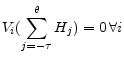 \displaystyle V_i ({\sum_{j= - \tau}^\theta { H_j}})=0 \, \forall i